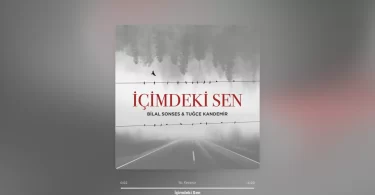 Bilal Sonses - İçimdeki Sen Şarkı Sözleri