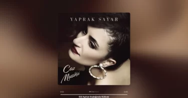 Yaprak Sayar - Gül Açılsın Dudağında Gülüver Şarkı Sözleri