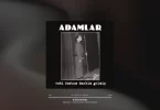 Adamlar - Bi Öyle Bi Böyle Şarkı Sözleri