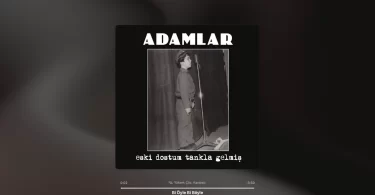 Adamlar - Bi Öyle Bi Böyle Şarkı Sözleri