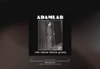 Adamlar - Bizim Zamanımız Şarkı Sözleri