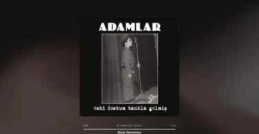 Adamlar - Bizim Zamanımız Şarkı Sözleri