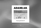 Adamlar - Felek Şarkı Sözleri