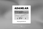 Adamlar - Hikaye Şarkı Sözleri