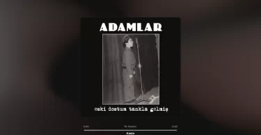 Adamlar - Kadın Şarkı Sözleri