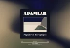 Adamlar - Orda Ortada Şarkı Sözleri