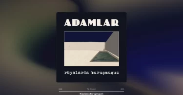 Adamlar - Rüyalarda Buruşmuşum Şarkı Sözleri