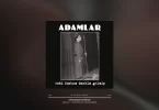Adamlar - Utanmazsan Unutmam Şarkı Sözleri