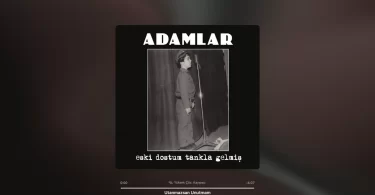 Adamlar - Utanmazsan Unutmam Şarkı Sözleri