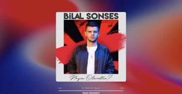 Bilal Sonses - Neyim Olacaktın? Şarkı Sözleri