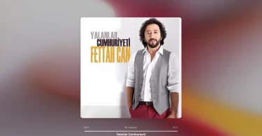 Fettah Can - Yalanlar Cumhuriyeti Şarkı Sözleri
