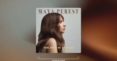 Maya Perest - Yok Bana Bu Cihanda Şarkı Sözleri