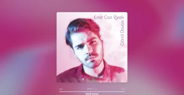 Emir Can İğrek - Gönül Davası Şarkı Sözleri