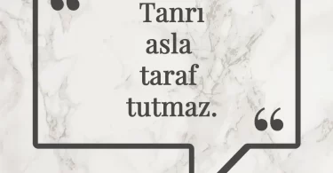 Tanrı asla taraf tutmaz. Afrika Atasözü