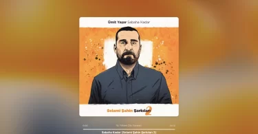 Ümit Yaşar - Sabaha Kadar Şarkı Sözleri