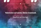 Yalancının evi yandı, kimse inanmadı. Azerbaycan Atasözü